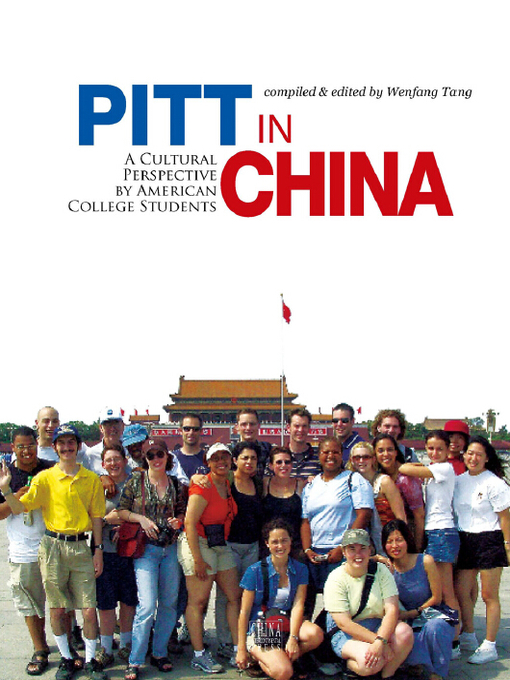 Title details for Pitt In China: A Cultural Perspective By American College Students（美国大学生看中国） by Tang Wenfang - Available